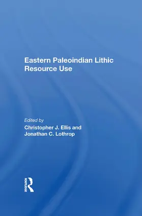 Ellis |  Eastern Paleoindian Lithic Resource Use | Buch |  Sack Fachmedien
