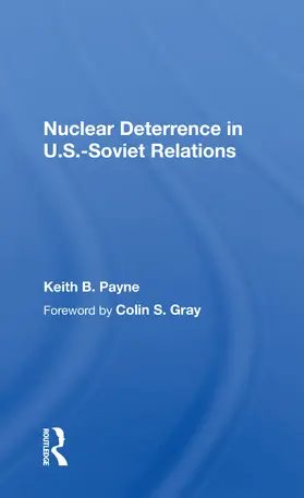 Payne |  Nuclear Deterrence In U.s.-soviet Relations | Buch |  Sack Fachmedien