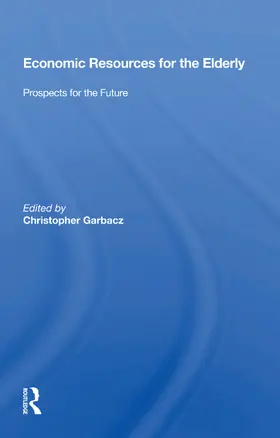 Garbacz | Economic Resources For The Elderly | Buch | 978-0-367-17014-1 | www.sack.de