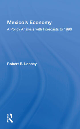 Looney |  Mexico's Economy | Buch |  Sack Fachmedien
