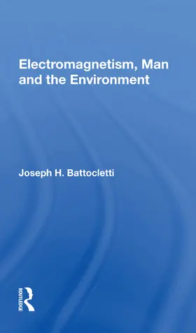 Battocletti |  Electromagnetism, Man and the Environment | Buch |  Sack Fachmedien