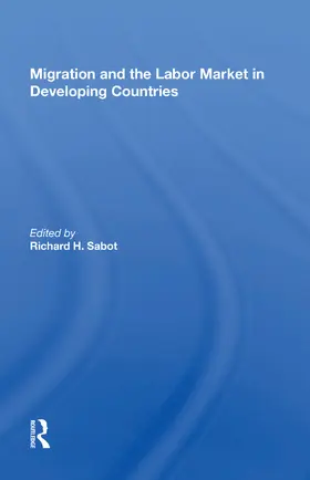 Sabot |  Migration And The Labor Market In Developing Countries | Buch |  Sack Fachmedien