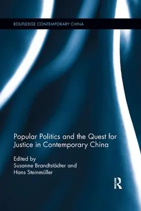 Brandtstädter / Steinmüller |  Popular Politics and the Quest for Justice in Contemporary China | Buch |  Sack Fachmedien