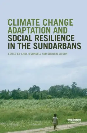 O'Donnell / Wodon |  Climate Change Adaptation and Social Resilience in the Sundarbans | Buch |  Sack Fachmedien