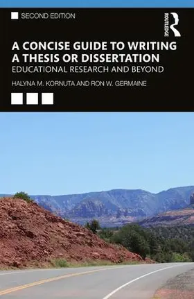Kornuta / Germaine |  A Concise Guide to Writing a Thesis or Dissertation | Buch |  Sack Fachmedien