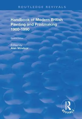 Windsor |  Handbook of Modern British Painting and Printmaking 1900-90 | Buch |  Sack Fachmedien