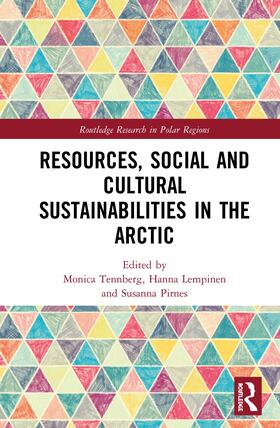 Tennberg / Lempinen / Pirnes | Resources, Social and Cultural Sustainabilities in the Arctic | Buch | 978-0-367-17544-3 | sack.de