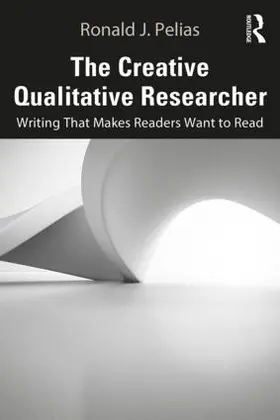 Pelias | The Creative Qualitative Researcher | Buch | 978-0-367-17548-1 | www.sack.de