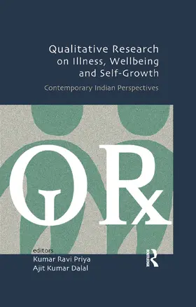 Priya / Dalal |  Qualitative Research on Illness, Wellbeing and Self-Growth | Buch |  Sack Fachmedien