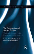 Verma Mishra / Ray |  The Archaeology of Sacred Spaces | Buch |  Sack Fachmedien