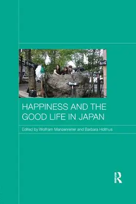 Manzenreiter / Holthus |  Happiness and the Good Life in Japan | Buch |  Sack Fachmedien