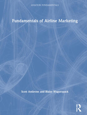 Ambrose / Waguespack | Fundamentals of Airline Marketing | Buch | 978-0-367-17802-4 | sack.de
