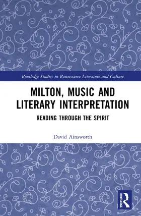 Ainsworth |  Milton, Music and Literary Interpretation | Buch |  Sack Fachmedien