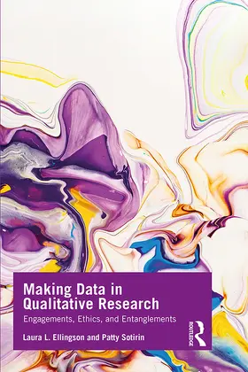 Ellingson / Sotirin |  Making Data in Qualitative Research | Buch |  Sack Fachmedien