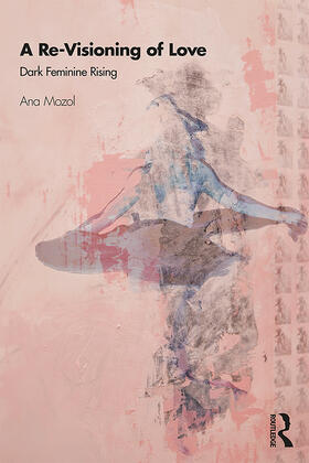 Mozol | A Re-Visioning of Love | Buch | 978-0-367-17917-5 | sack.de