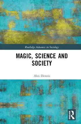 Dennis |  Magic, Science and Society | Buch |  Sack Fachmedien