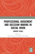 Taylor / Whittaker |  Professional Judgement and Decision Making in Social Work | Buch |  Sack Fachmedien