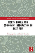 Rhee / Messerlin |  North Korea and Economic Integration in East Asia | Buch |  Sack Fachmedien