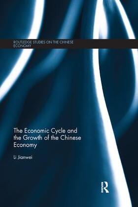 Jianwei | The Economic Cycle and the Growth of the Chinese Economy | Buch | 978-0-367-17979-3 | sack.de