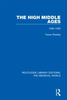 Rowley |  The High Middle Ages | Buch |  Sack Fachmedien