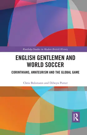 Bolsmann / Porter | English Gentlemen and World Soccer | Buch | 978-0-367-18097-3 | www.sack.de