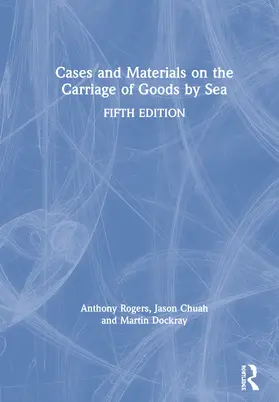 Rogers / Chuah / Dockray |  Cases and Materials on the Carriage of Goods by Sea | Buch |  Sack Fachmedien