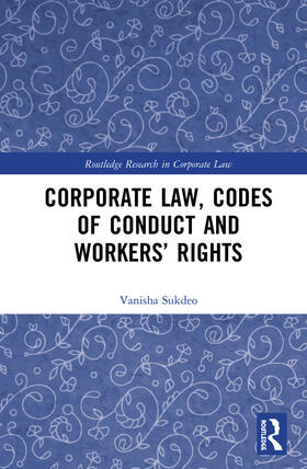 Sukdeo | Corporate Law, Codes of Conduct and Workers' Rights | Buch | 978-0-367-18172-7 | sack.de