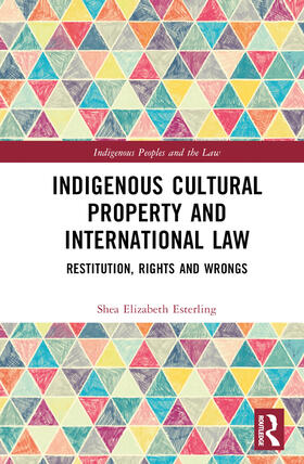 Esterling | Indigenous Cultural Property and International Law | Buch | 978-0-367-18200-7 | sack.de