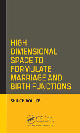 Ike | High Dimensional Space to Formulate Marriage and Birth Functions | Buch | 978-0-367-18222-9 | sack.de