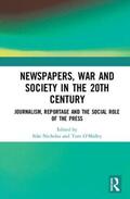 Nicholas / O'Malley |  Newspapers, War and Society in the 20th Century | Buch |  Sack Fachmedien