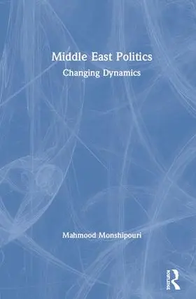 Monshipouri |  Middle East Politics | Buch |  Sack Fachmedien