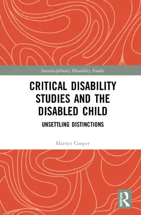 Cooper |  Critical Disability Studies and the Disabled Child | Buch |  Sack Fachmedien