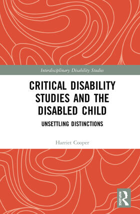 Cooper | Critical Disability Studies and the Disabled Child | Buch | 978-0-367-18306-6 | sack.de