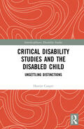 Cooper |  Critical Disability Studies and the Disabled Child | Buch |  Sack Fachmedien