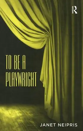 Neipris |  To Be a Playwright | Buch |  Sack Fachmedien
