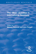 Zalewski / Parpart |  The "Man" Question in International Relations | Buch |  Sack Fachmedien