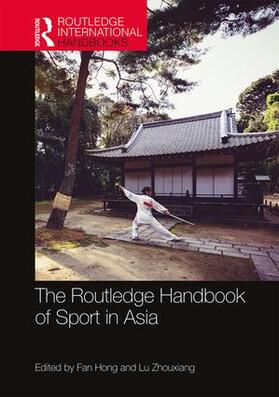 Hong / Zhouxiang |  The Routledge Handbook of Sport in Asia | Buch |  Sack Fachmedien