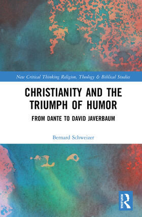 Schweizer | Christianity and the Triumph of Humor | Buch | 978-0-367-18510-7 | sack.de