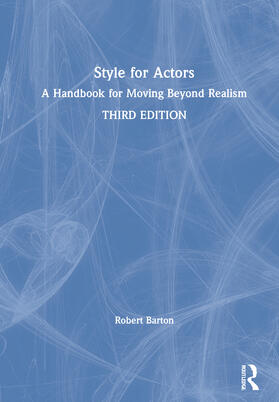 Barton |  Style for Actors: A Handbook for Moving Beyond Realism | Buch |  Sack Fachmedien