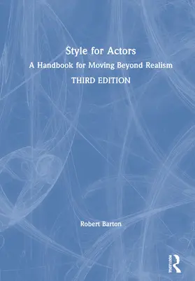 Barton |  Style for Actors: A Handbook for Moving Beyond Realism | Buch |  Sack Fachmedien