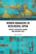 Ho |  Women Managers in Neoliberal Japan | Buch |  Sack Fachmedien