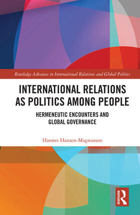 Hansen-Magnusson | International Relations as Politics among People | Buch | 978-0-367-18651-7 | sack.de