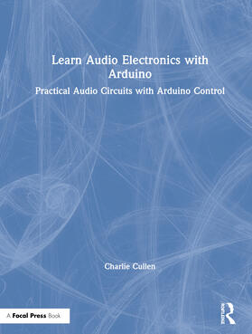 Cullen | Learn Audio Electronics with Arduino | Buch | 978-0-367-18664-7 | sack.de