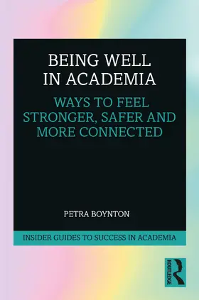Boynton |  Being Well in Academia | Buch |  Sack Fachmedien