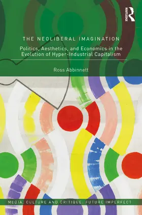 Abbinnett | The Neoliberal Imagination | Buch | 978-0-367-18691-3 | www.sack.de