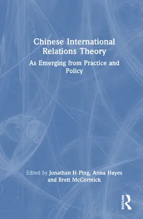 Ping / Hayes / McCormick | Chinese International Relations Theory | Buch | 978-0-367-18694-4 | www.sack.de