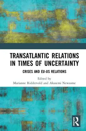Riddervold / Newsome |  Transatlantic Relations in Times of Uncertainty | Buch |  Sack Fachmedien