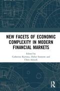 Kyrtsou / Sornette / Adcock |  New Facets of Economic Complexity in Modern Financial Markets | Buch |  Sack Fachmedien