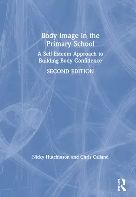 Hutchinson / Calland |  Body Image in the Primary School | Buch |  Sack Fachmedien