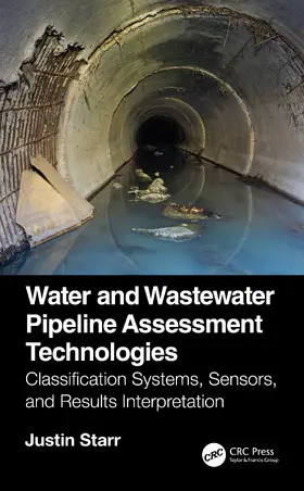 Starr | Water and Wastewater Pipeline Assessment Technologies | Buch | 978-0-367-18845-0 | sack.de